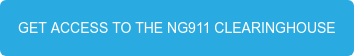 GET ACCESS TO THE NG911 CLEARINGHOUSE